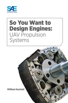 So You Want to Design Engines : UAV Propulsion Systems