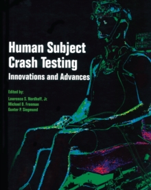 Human Subject Crash Testing : Innovations and Advances