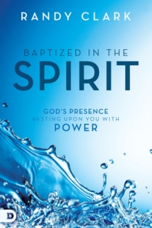 Baptized In The Spirit, Paperback / softback Book Baptized In The Spirit, Paperback / softback Book