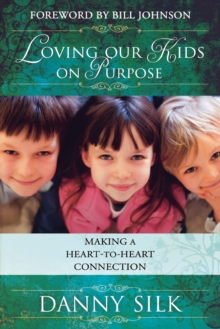 Loving Our Kids on Purpose : Making a Heart-To-Heart Connection, Paperback Book Loving Our Kids on Purpose : Making a Heart-To-Heart Connection, Paperback Book
