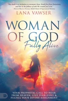 Woman Of God, Fully Alive