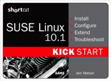 SUSE Linux 10.1 Kick Start (Digital Short Cut)