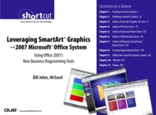 Leveraging SmartArt Graphics in the 2007 Microsoft Office System : Using Office 2007's New Business Diagramming Tools (Digital Short Cut)