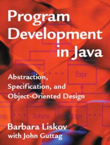 Program Development in Java : Abstraction, Specification, and Object-Oriented Design