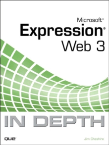 Microsoft Expression Web 3 In Depth