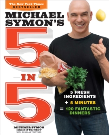 Michael Symon's 5 In 5, Paperback / softback Book Michael Symon's 5 In 5, Paperback / softback Book