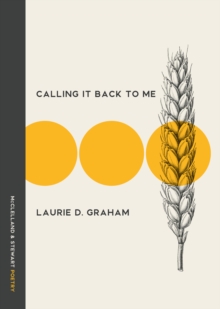 Calling It Back to Me : Poems