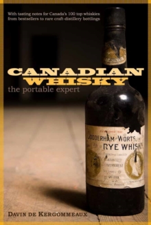 Canadian Whisky : The Portable Expert, Hardback Book Canadian Whisky : The Portable Expert, Hardback Book