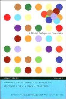 Dialogues on Distribution of Powers and Responsibilities in Federal Countries, Paperback / softback Book Dialogues on Distribution of Powers and Responsibilities in Federal Countries, Paperback / softback Book
