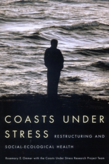 Coasts Under Stress : Restructuring and Social-Ecological Health, Paperback / softback Book Coasts Under Stress : Restructuring and Social-Ecological Health, Paperback / softback Book