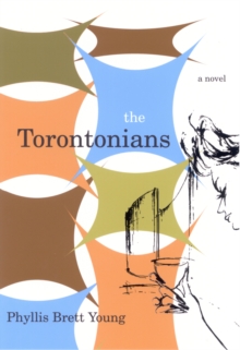 The Torontonians, Paperback / softback Book The Torontonians, Paperback / softback Book