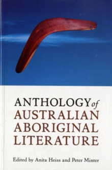 Anthology of Australian Aboriginal Literature, Paperback / softback Book Anthology of Australian Aboriginal Literature, Paperback / softback Book