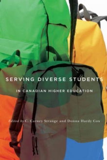 Serving Diverse Students in Canadian Higher Education, Hardback Book Serving Diverse Students in Canadian Higher Education, Hardback Book