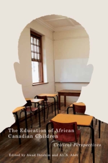 Education of African Canadian Children : Critical Perspectives