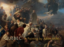 Quebec : A Painting by Adam Miller