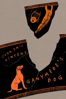 Ganymede's Dog, Paperback / softback Book Ganymede's Dog, Paperback / softback Book