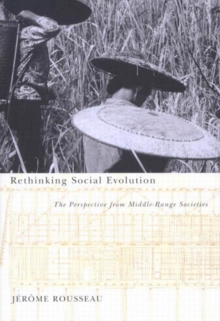 Rethinking Social Evolution : The Perspective from Middle-Range Societies