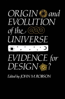 Origin and Evolution of the Universe : Evidence for Design?