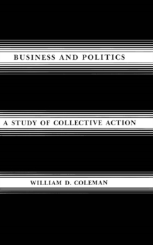 Business and Politics : A Study of Collective Action