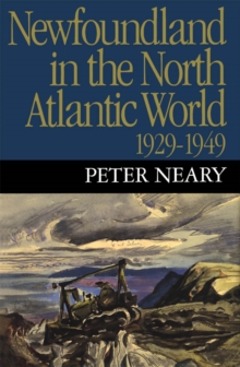 Newfoundland in the North Atlantic World, 1929-1949