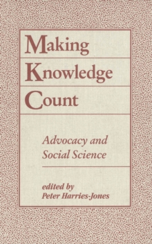 Making Knowledge Count : Advocacy and Social Science