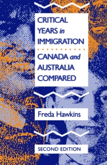 Critical Years in Immigration : Canada and Australia Compared