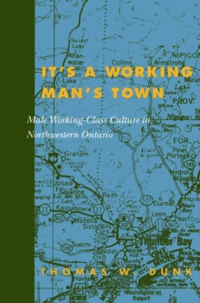 It's a Working Man's Town : Male Working-Class Culture