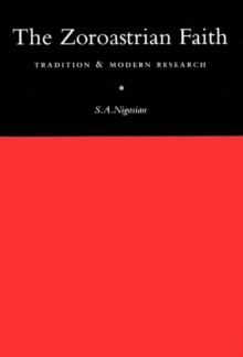 Zoroastrian Faith : Tradition and Modern Research