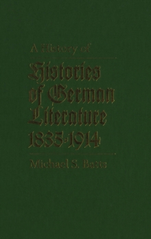 History of Histories of German Literature, 1835-1914