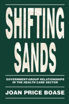 Shifting Sands : Government-Group Relationships in the Health Care Sector