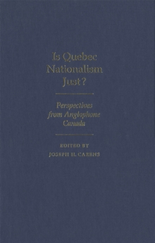 Is Quebec Nationalism Just? : Perspectives from Anglophone Canada