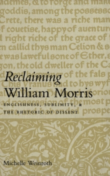 Reclaiming William Morris : Englishness, Sublimity, and the Rhetoric of Dissent