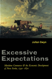 Excessive Expectations : Maritime Commerce and the Economic Development of Nova Scotia, 1740-1870