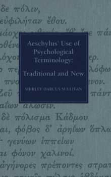 Aeschylus' Use of Psychological Terminology : Traditional and New