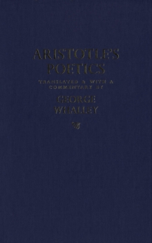 Aristotle's Poetics : Translated and with a commentary by George Whalley