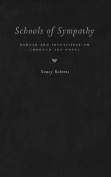 Schools of Sympathy : Gender and Identification Through the Novel