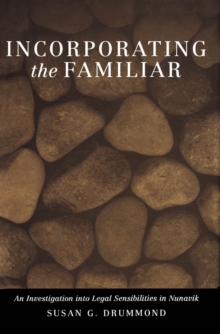 Incorporating the Familiar : An Investigation into Legal Sensibilities in Nunavik