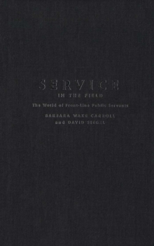 Service in the Field : The World of Front-line Public Servants