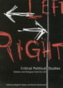 Critical Political Studies : Debates and Dialogues from the Left