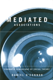 Mediated Associations : Cinematic Dimensions of Social Theory