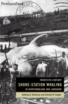 Twentieth-Century Shore-Station Whaling in Newfoundland and Labrador