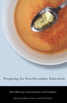 Preparing for Post-Secondary Education : New Roles for Governments and Families