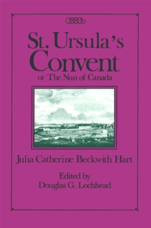 St. Ursula's Convent or the Nun of Canada