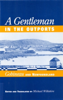 Gentleman In The Outports : Gobineau and Newfoundland