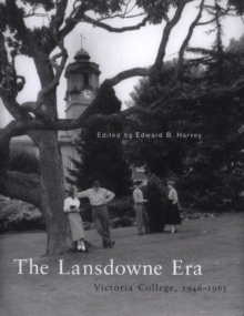 The Lansdowne Era : Victoria College, 1946-1963