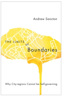 The Limits of Boundaries : Why City-regions Cannot be Self-governing