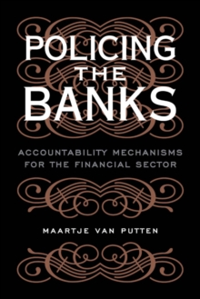 Policing the Banks : Accountability Mechanisms for the Financial Sector