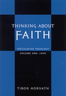 Thinking about Faith : Speculative Theology