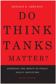 Do Think Tanks Matter?, Second Edition : Assessing the Impact of Public Policy Institutes