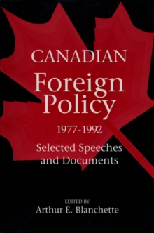 Canadian Foreign Policy, 1977-1992 : Selected Speeches and Documents